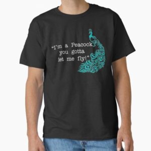 I'm A Peacock You Gotta Let Me Fly! — graphic tee